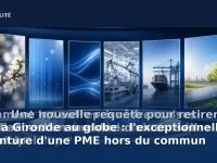 De la Gironde au globe : l'exceptionnelle aventure d'une PME hors du commun