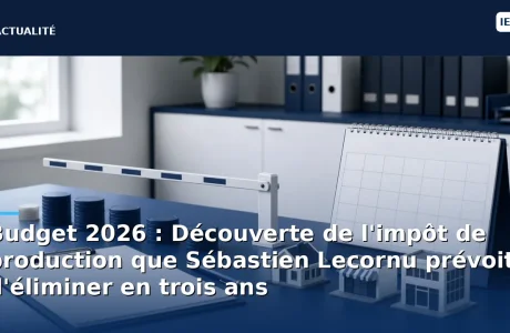 découvrez quel impôt de production sébastien lecornu envisage de supprimer d'ici 2029 dans le cadre du budget 2026, et comprenez les enjeux pour les entreprises françaises.