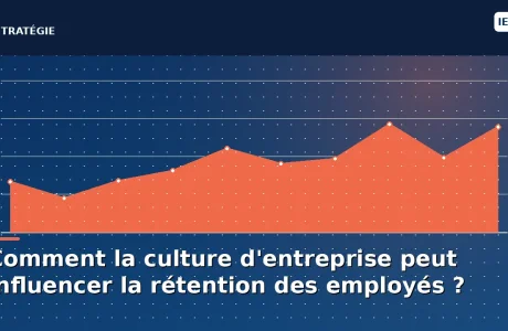 culture d'entreprise et retension des salaries