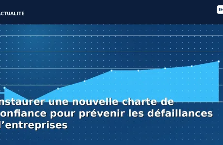 Instaurer une nouvelle charte de confiance pour prévenir les défaillances d’entreprises