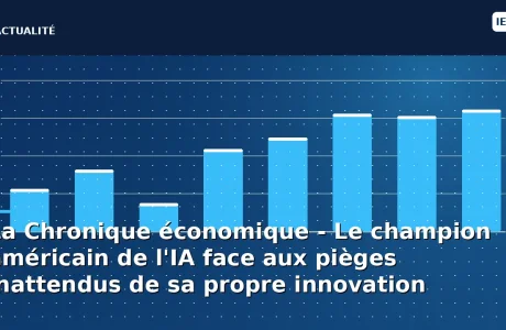 La Chronique économique - Le champion américain de l'IA face aux pièges inattendus de sa propre innovation