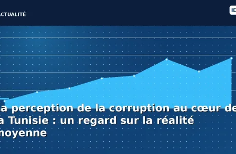 La perception de la corruption au cœur de la Tunisie : un regard sur la réalité moyenne