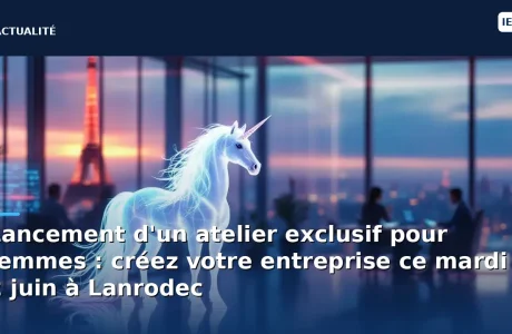 Lancement d'un atelier exclusif pour femmes : créez votre entreprise ce mardi 2 juin à Lanrodec