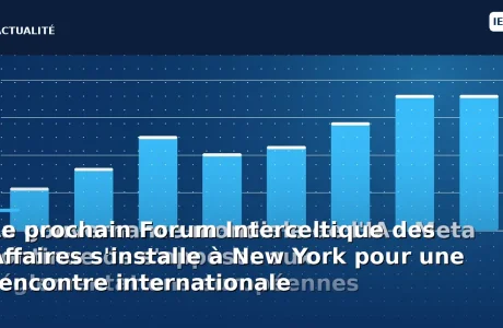 Le prochain Forum Interceltique des Affaires s'installe à New York pour une rencontre internationale