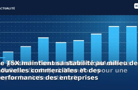 découvrez comment le tsx conserve sa stabilité malgré les nouvelles commerciales récentes et les performances variées des entreprises. analyse approfondie des tendances du marché et des facteurs influençant cette résilience.