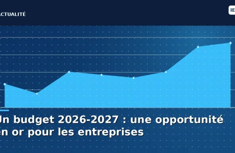 Un budget 2026-2027 : une opportunité en or pour les entreprises