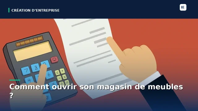 comment ouvrir son magasin de meuble