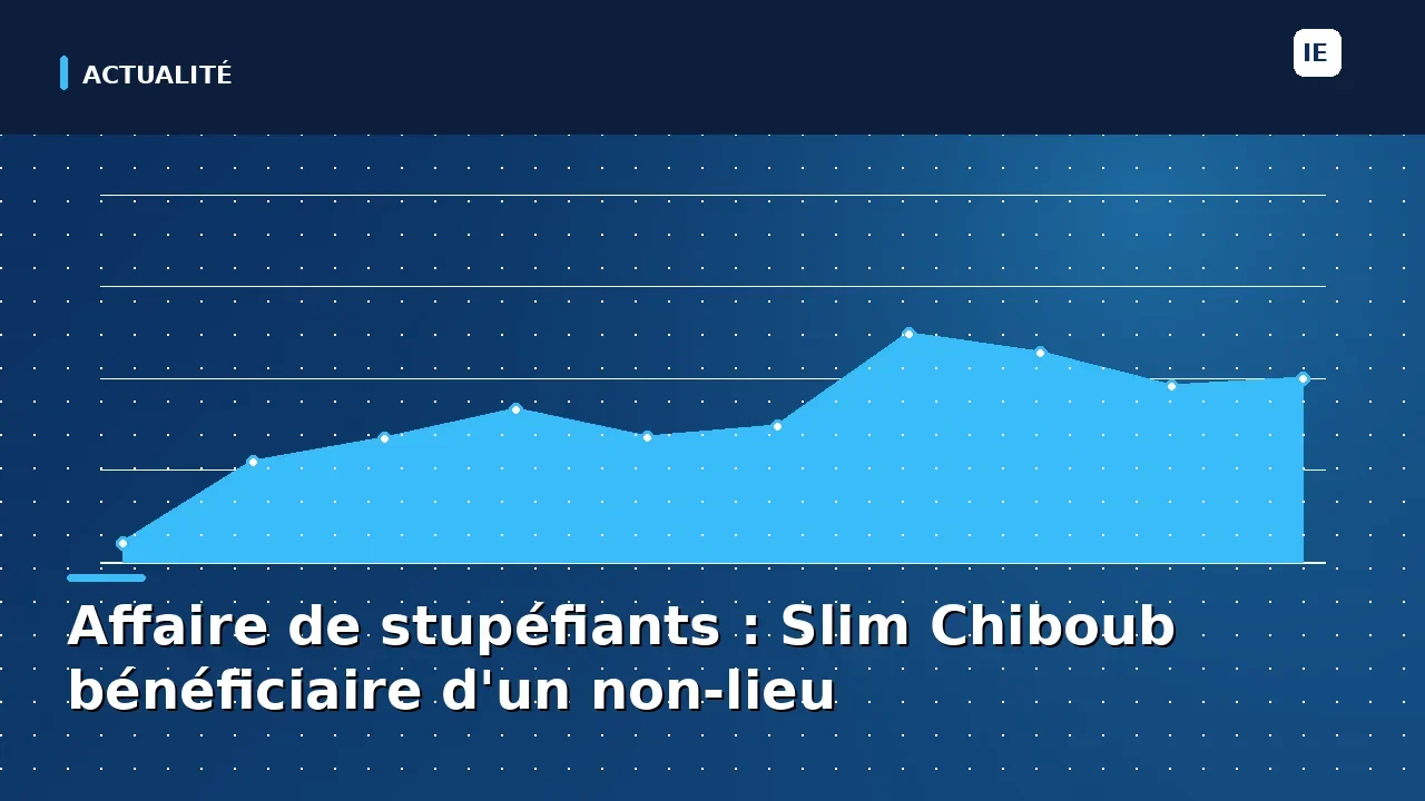 affaire de stupéfiants : slim chiboub obtenu un non-lieu, mettant fin aux accusations à son encontre.