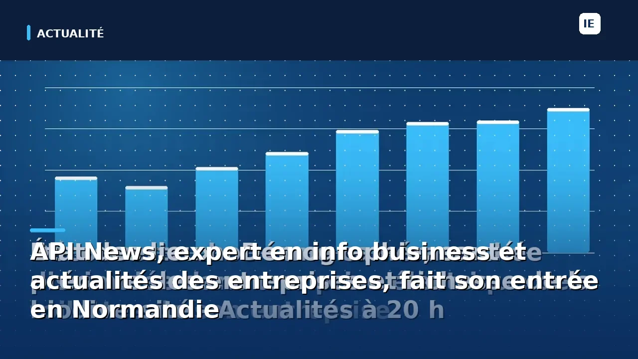 découvrez l'entrée d'api news en normandie, votre expert incontournable pour les actualités business et les informations des entreprises. restez informé des dernières tendances et évolutions du secteur.