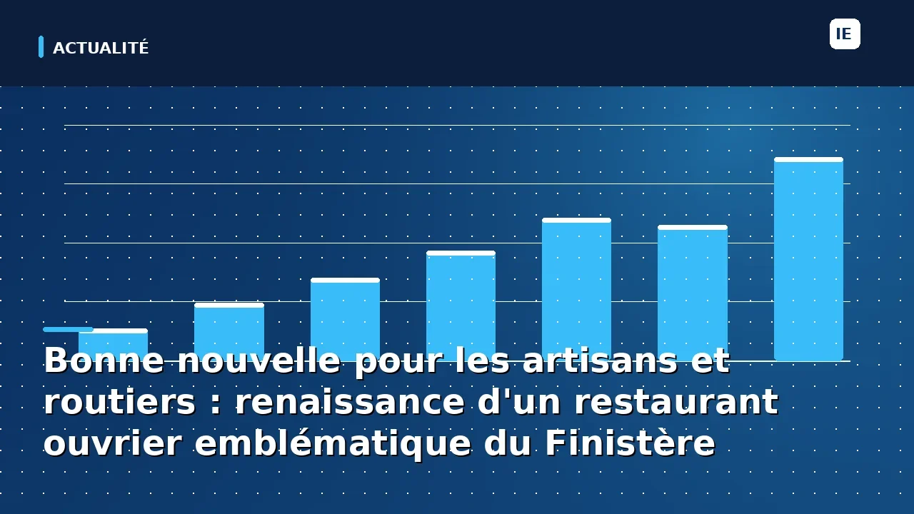 Bonne nouvelle pour les artisans et routiers : renaissance d'un restaurant ouvrier emblématique du Finistère