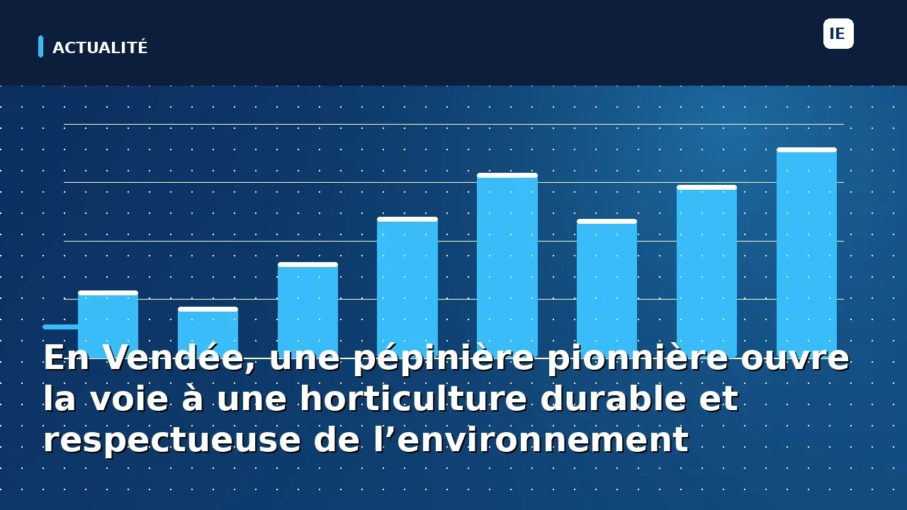 En Vendée, une pépinière pionnière ouvre la voie à une horticulture durable et respectueuse de l’environnement