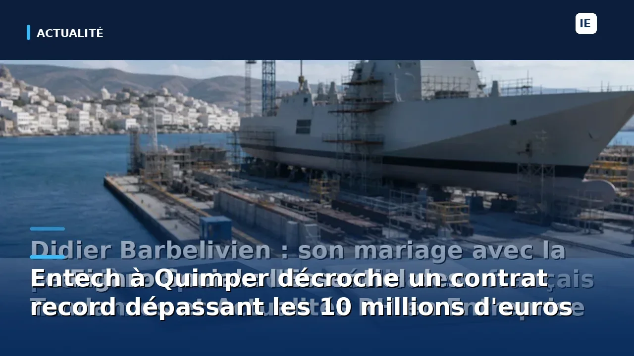 découvrez comment entech, une entreprise innovante située à quimper, a réussi à décrocher un contrat historique dépassant les 10 millions d'euros. plongez dans les détails de cette réalisation exceptionnelle et son impact sur l'économie locale.
