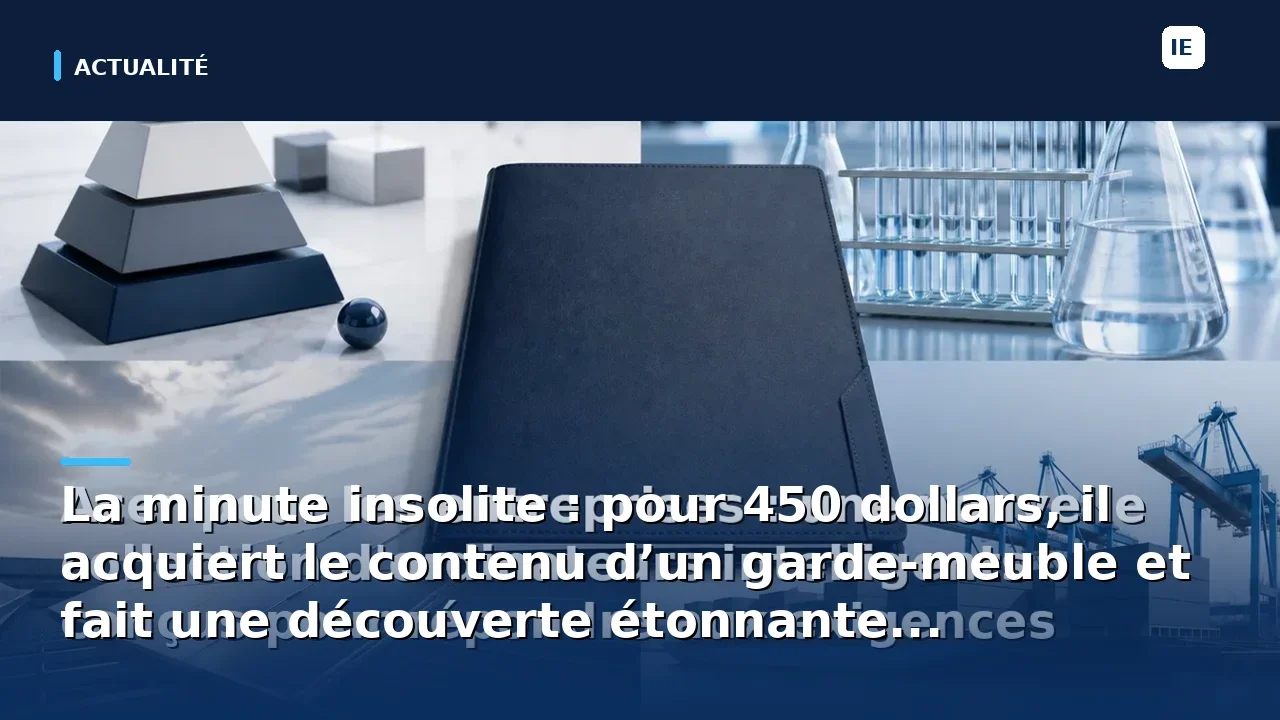 La minute insolite : pour 450 dollars, il acquiert le contenu d’un garde-meuble et fait une découverte étonnante...