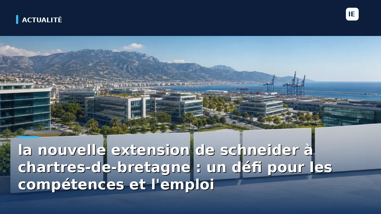 découvrez la nouvelle extension de schneider à chartres-de-bretagne, un projet ambitieux qui représente un défi majeur pour les compétences et l'emploi dans la région. explorez les opportunités professionnelles et les innovations qui en découlent.