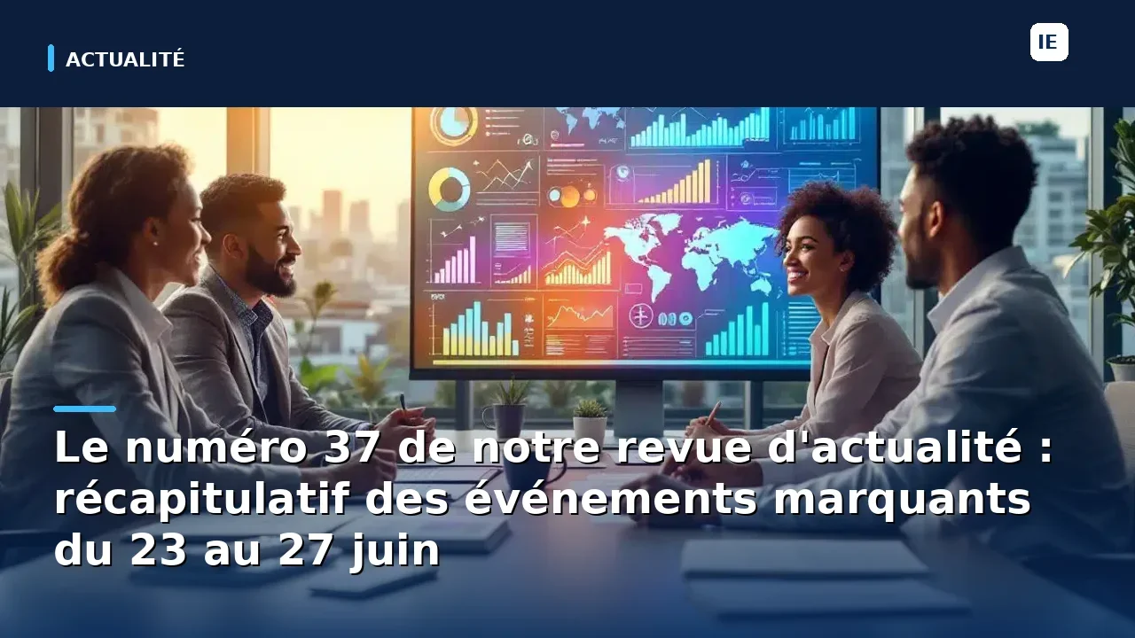découvrez le numéro 37 de notre revue d'actualité, qui vous offre un récapitulatif des événements marquants survenus entre le 23 et le 27 juin. ne manquez pas les analyses et les insights essentiels pour rester informé.