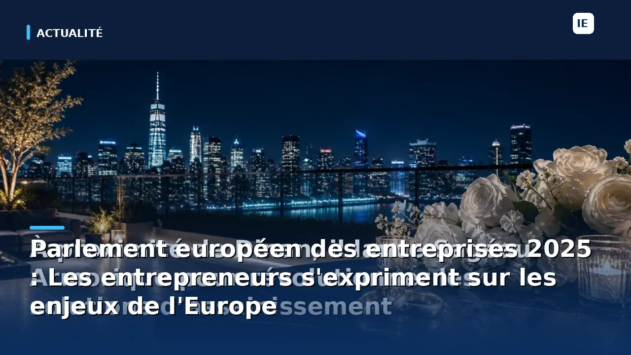 participez au parlement européen des entreprises 2025 et découvrez comment les entrepreneurs s’expriment et débattent des grands enjeux de l’europe. donnez une voix à votre entreprise au cœur des décisions européennes.