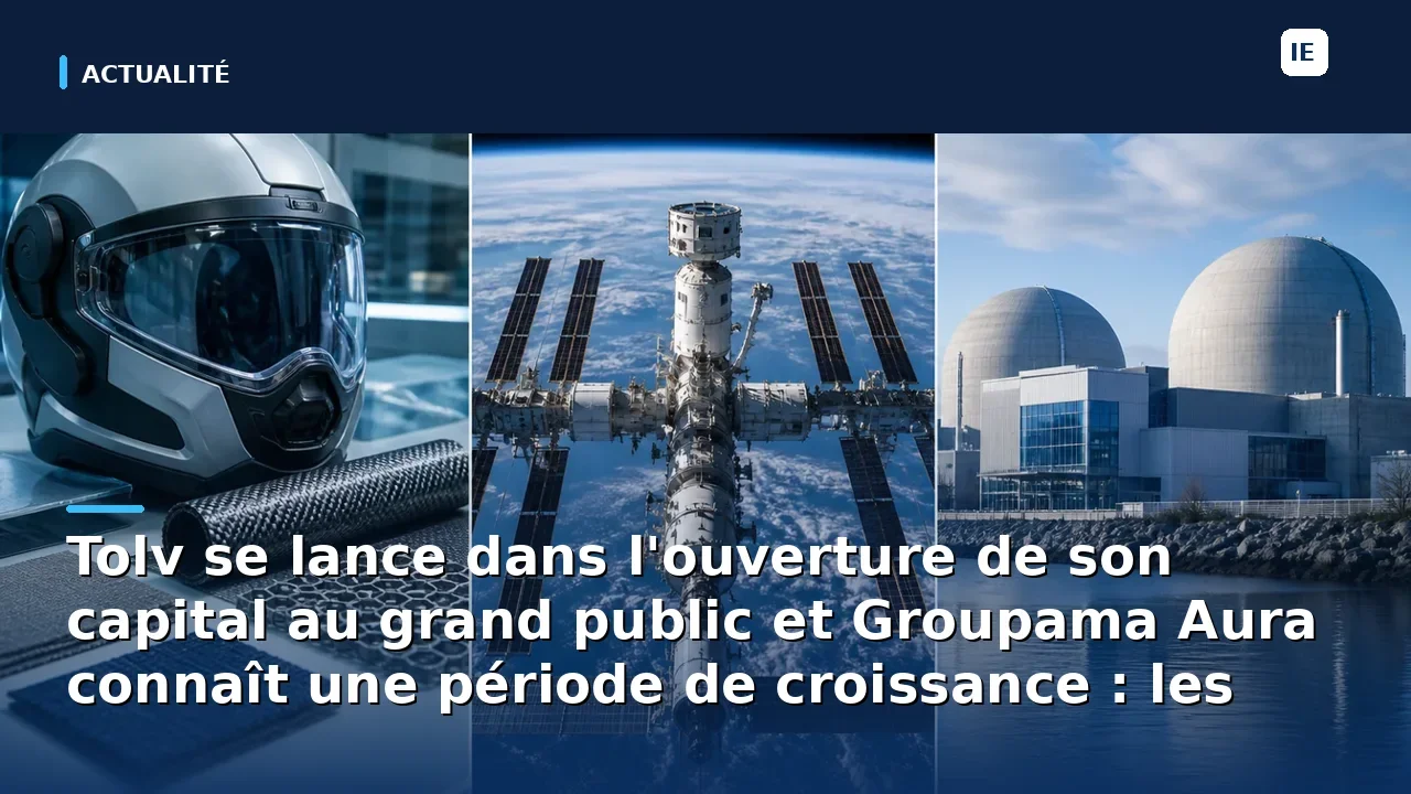 découvrez les dernières nouvelles avec le lancement de l'ouverture du capital de tolv au grand public et la période de croissance prometteuse de groupama aura. restez informé des opportunités et tendances financières à ne pas manquer.