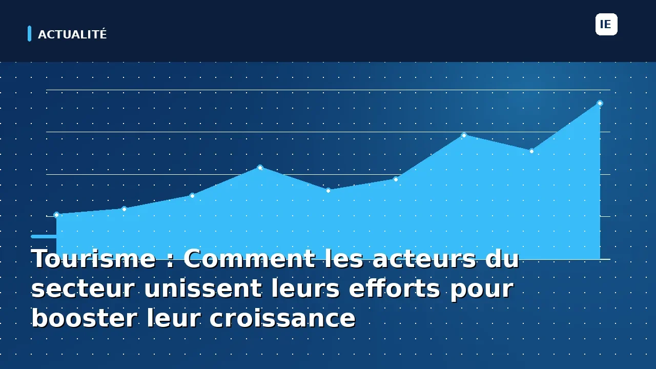 découvrez comment les professionnels du tourisme collaborent et mettent en place des stratégies innovantes pour dynamiser leur croissance et renforcer l'attractivité de leurs destinations.
