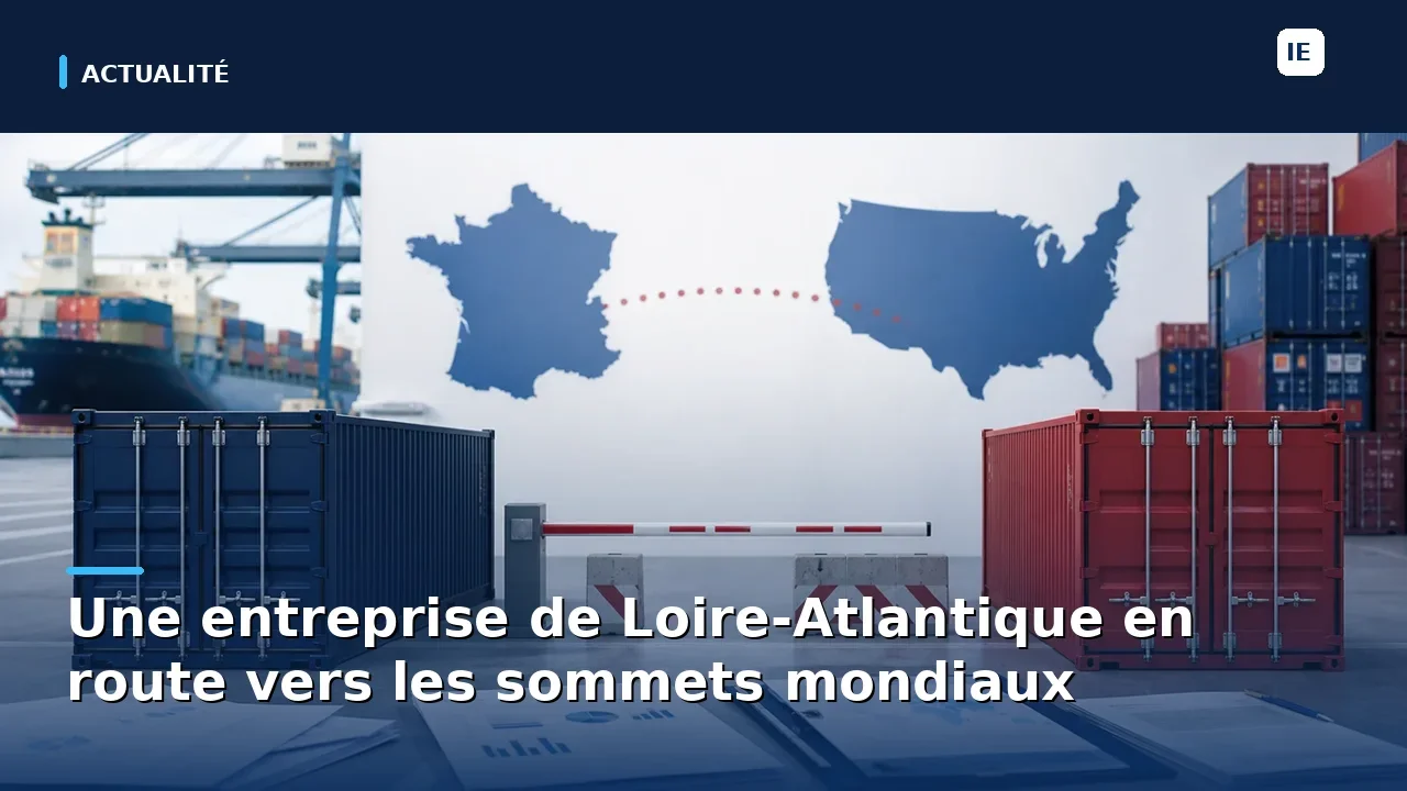 Une entreprise de Loire-Atlantique en route vers les sommets mondiaux