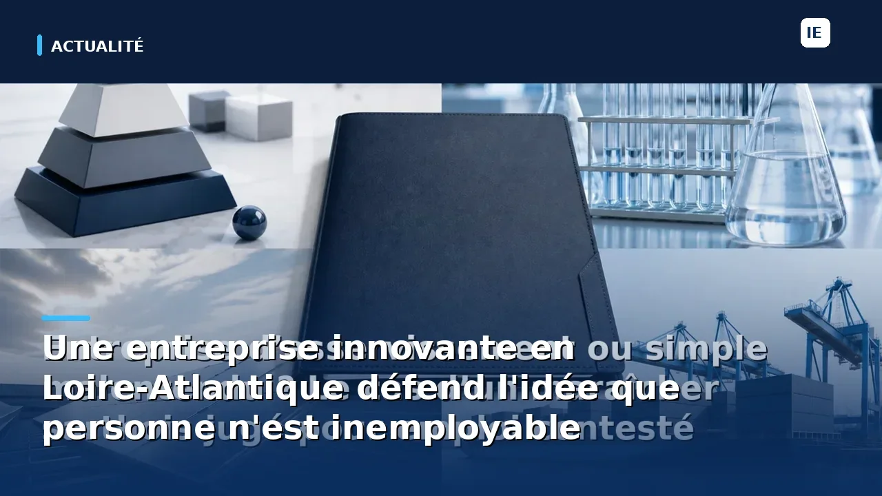 découvrez comment une entreprise innovante en loire-atlantique révolutionne le monde du travail en promouvant l'idée que chaque individu a sa place sur le marché de l'emploi. engagée et dynamique, cette organisation montre que personne n'est inemployable et ouvre la voie à de nouvelles opportunités pour tous.